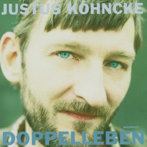 Justus Kohncke/Doppelleben
