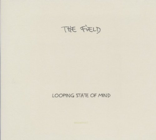 Field Looping State Of Mind 
