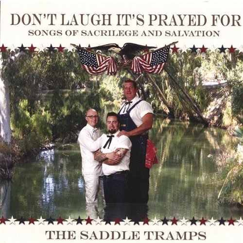 Saddle Tramps/Don'T Laugh It's Prayed For: S