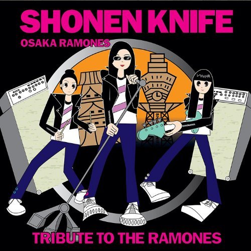 Shonen Knife Osaka Ramones Tribute To The R 