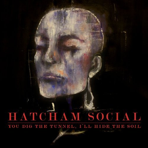 Hatcham Social You Dig The Tunnel I'll Hide T 