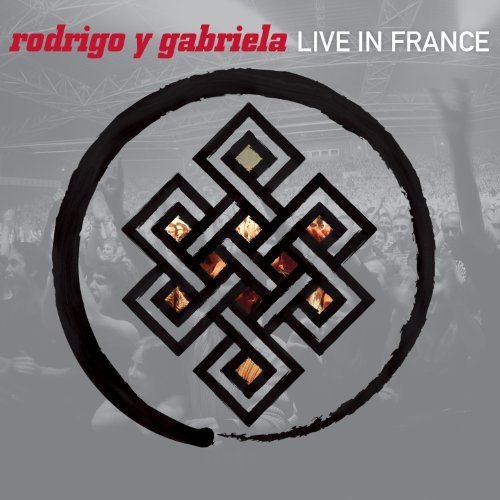 Rodrigo Y Gabriela/Live In France