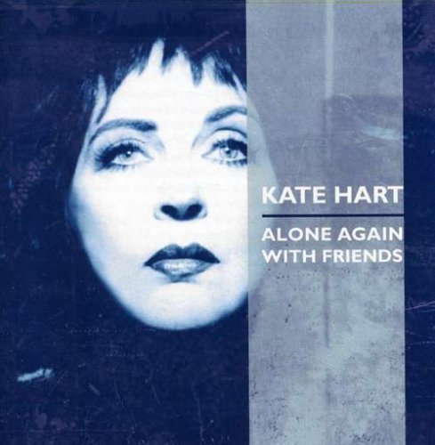 Kate Hart Alone Again With Friends 