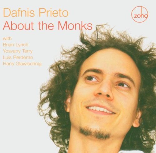 Dafnis Prieto/About The Monks