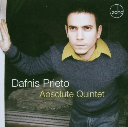Dafnis Prieto/Absolute Quintet