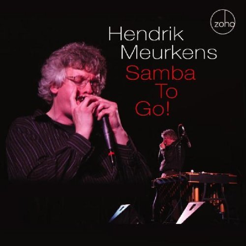 Hendrik Meurkens/Samba To Go!