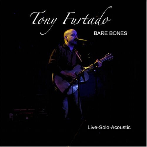 Tony Furtado/Bare Bones