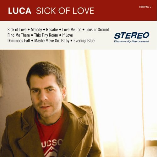 Luca/Sick Of Love