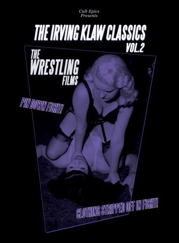 Irving Klaw Classics/Vol. 2-Wrestling Films@Bw@Nr