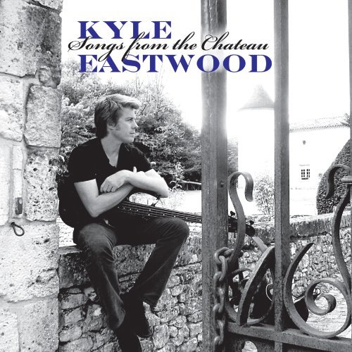 Kyle Eastwood Songs From The Chateau 