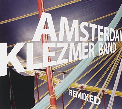 Amsterdam Klezmer Band/Remixed!