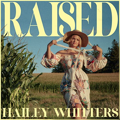 Hailey Whitters/Raised (Crystal Clear)