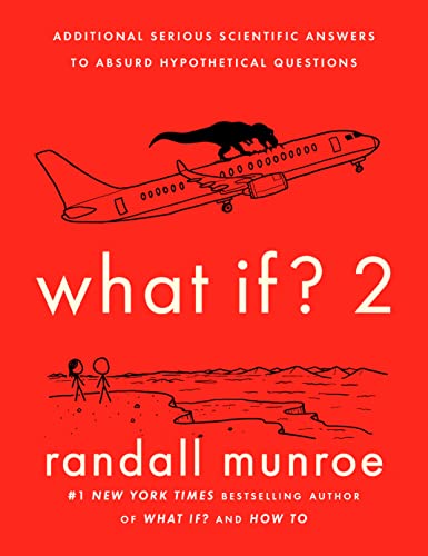 Randall Munroe/What If? 2@Additional Serious Scientific Answers to Absurd H