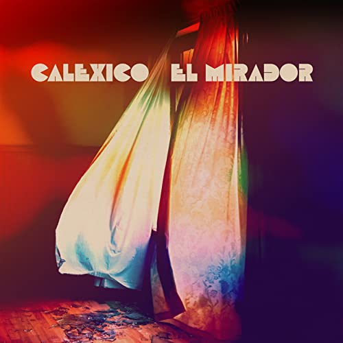 Calexico/El Mirador@Amped Exclusive