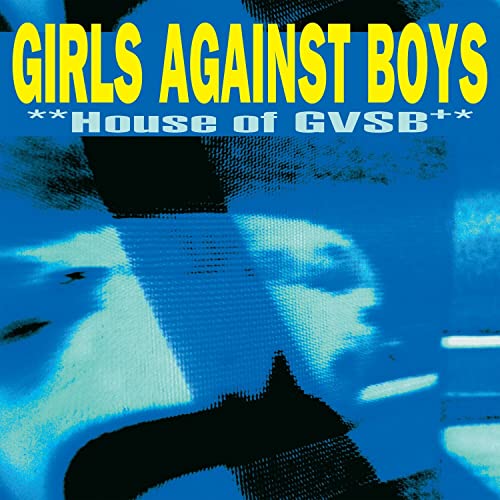 Girls Against Boys/House Of Gvsb (25th Anniversar@Amped Exclusive