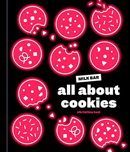 Christina Tosi All About Cookies A Milk Bar Baking Book 