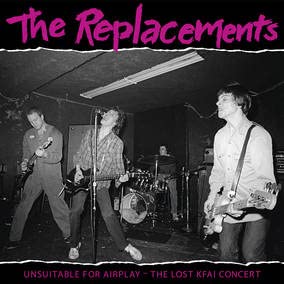 The Replacements Unsuitable For Airplay The Lost Kfai Concert (live) 2lp 140g Rsd Exclusive 