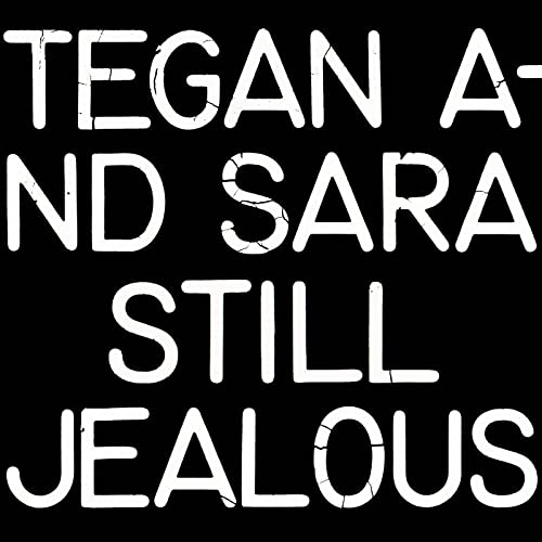 Tegan & Sara/Still Jealous@RSD Exclusive