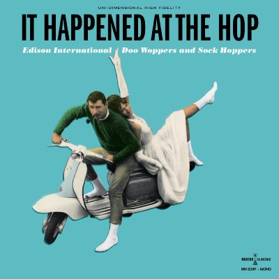 Edison International/It Happened At The Hop: Edison International Doo Woppers & Sock Hoppers@RSD Exclusive