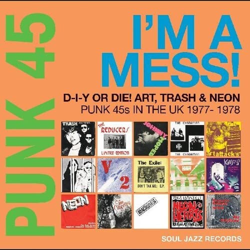 Soul Jazz Records presents/PUNK 45: I'm A Mess! D-I-Y Or Die! Art, Trash & Neon – Punk 45s In The UK 1977-78@2LP + bonus 45 w/ download card@RSD Exclusive