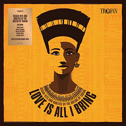 Love Is All I Bring Reggae Hits & Rarities By The Queens Of Trojan (orange Vinyl) 2x12" Rsd Exclusive 