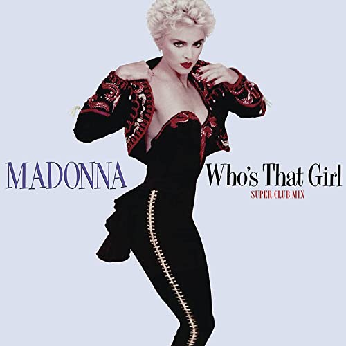 Madonna/Who’s That Girl (Super Club Mix)@RSD Exclusive