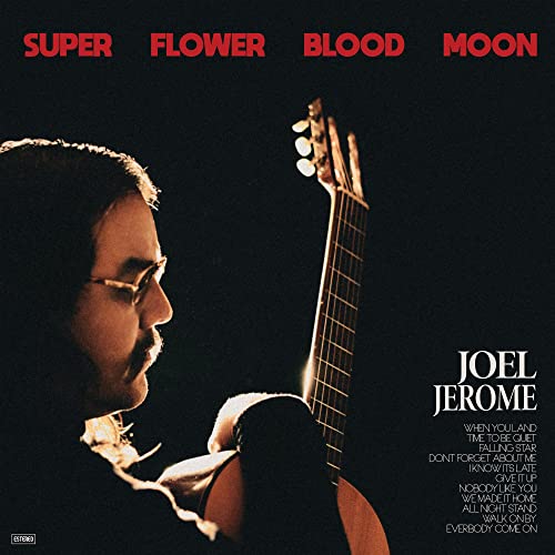 Joel Jerome/Super Flower Blood Moon