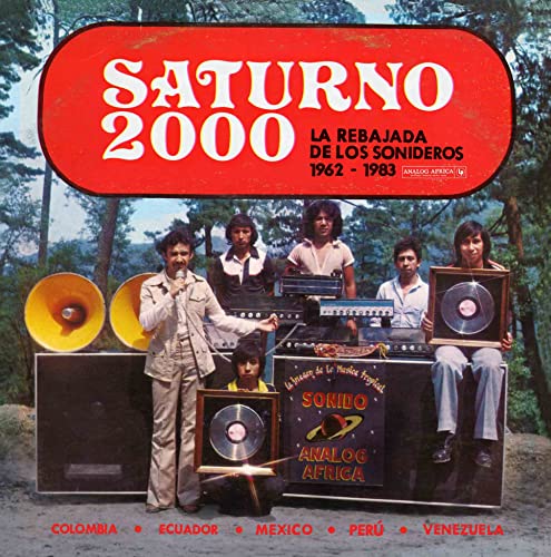 Saturno 2000/La Rebajada de Los Sonideros 1962 - 1983@2LP 140g w/ download card