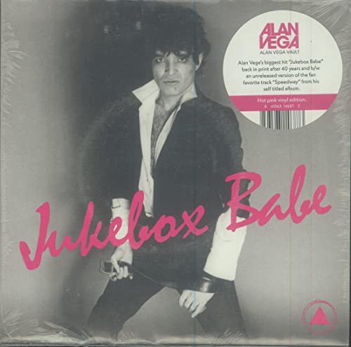 Alan Vega/Jukebox Babe b/w Speedway (Hot Pink Vinyl)@RSD Exclusive/Ltd. 1700