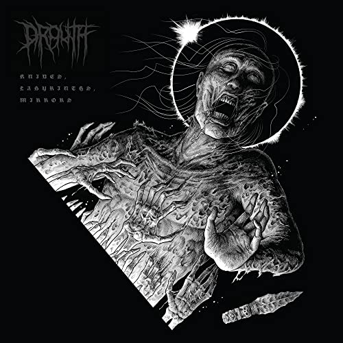 Drouth/Knives, Labyrinths, Mirrors