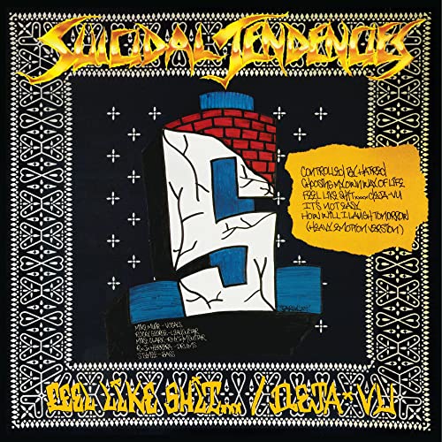 Suicidal Tendencies/Controlled By Hatred/Feel Like Shit...Deja Vu