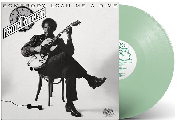 Fenton Robinson/Somebody Loan Me A Dime (Coke Bottle Green Vinyl)