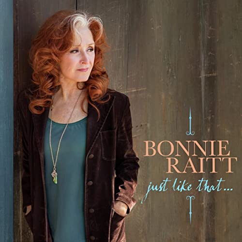 Bonnie Raitt/Just Like That...@Amped Exclusive