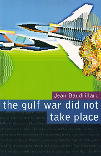 Jean Baudrillard/The Gulf War Did Not Take Place