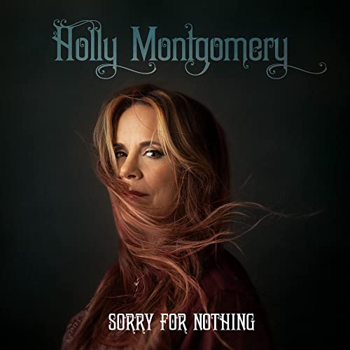 Holly Montgomery/Sorry For Nothing