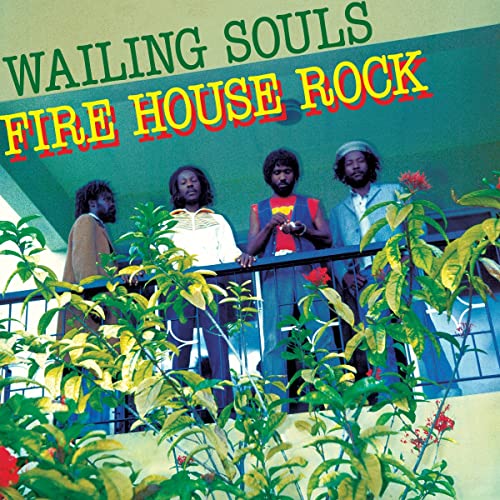 Wailing Souls/Fire House Rock