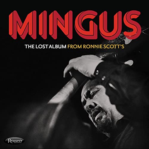 Charles Mingus/The Lost Album From Ronnie Scott’s@3CD