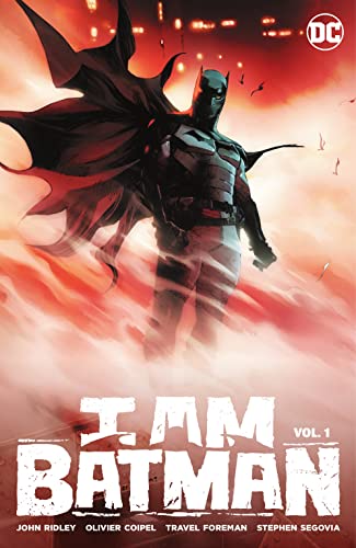John Ridley/I Am Batman Vol. 1