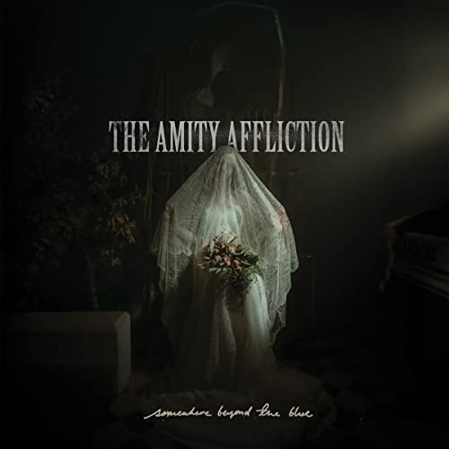 The Amity Affliction/Somewhere Beyond The Blue