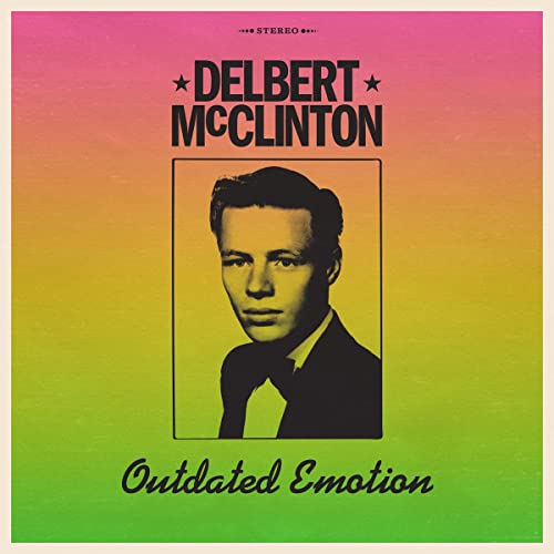 Delbert McClinton/Outdated Emotion