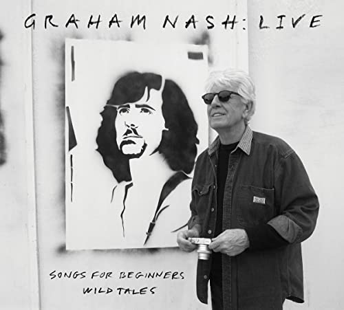 Graham Nash/Live Songs For Beginners Wild@Amped Exclusive