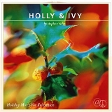 Stephen Cohn Holly & Ivy Holiday Music For Relaxation 