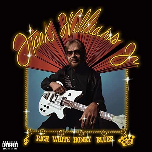 Hank Williams Jr. Rich White Honky Blues 