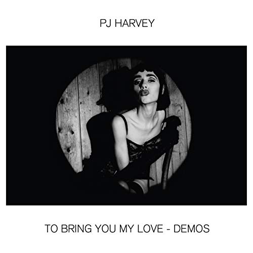 P.J. Harvey/To Bring You My Love: Demos@LP