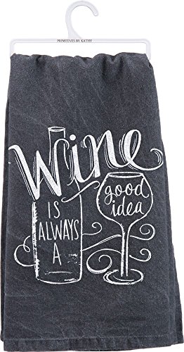 Primitives by Kathy Kitchen Towel-Wine is Always a Good Idea