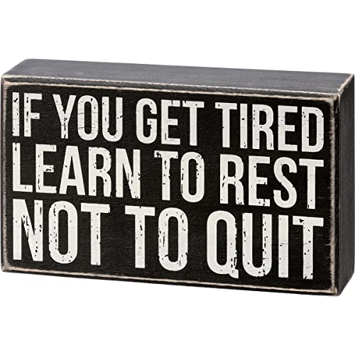 Primitives by Kathy Box Sign-If You Get Tired Learn to Rest Not to Quit
