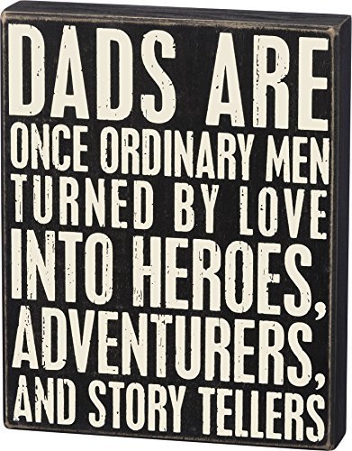 Primitives by Kathy Box Sign-Dads are Heroes