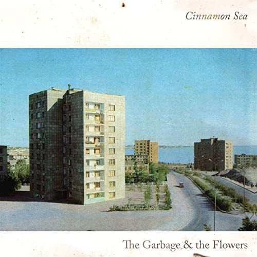 The Garbage & The Flowers/Cinnamon Sea@w/ download card