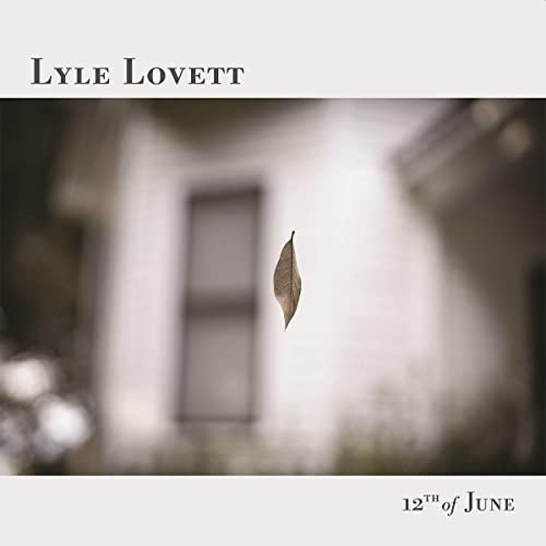 Lyle Lovett 12th Of June 