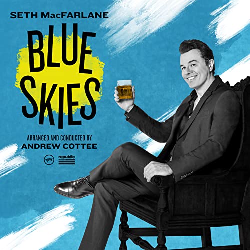 Seth MacFarlane/Blue Skies